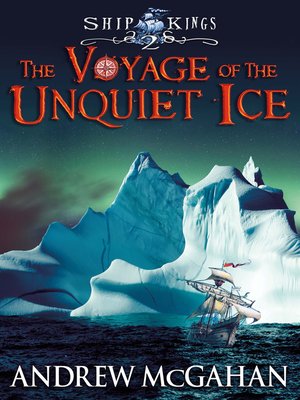 cover image of The Voyage of the Unquiet Ice